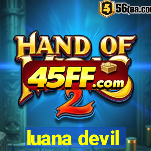 luana devil